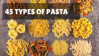 45 Types of Pasta [upl. by Botsford]