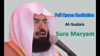 Full Quran Recitation By Sheikh Sudais  Sura Maryam [upl. by Boulanger]