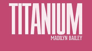 Madilyn Bailey  Titanium Lyrics 1 hr [upl. by Aker]