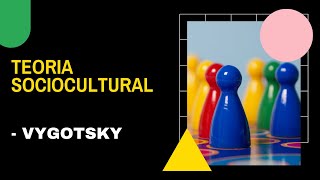 A Teoria sociocultural de Vygotsky explicada [upl. by Valorie]