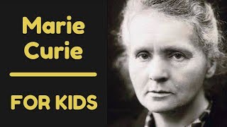 Marie Curie For Kids [upl. by Cathie]