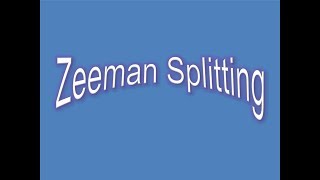 Zeeman Splitting  Explained  Easy Learning  Physics [upl. by Gnuhc952]