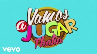 Thalia  Vamos a Jugar [upl. by Atirma]