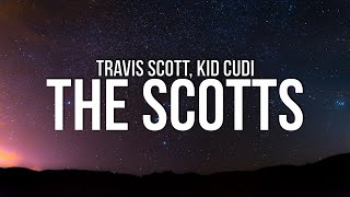 Travis Scott  THE SCOTTS Lyrics ft Kid Cudi [upl. by Ahseena]