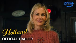 HOLLAND  Official Trailer  Prime Video [upl. by Olethea]