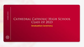 Cathedral Catholic HS  Graduation Ceremony 2023 [upl. by Aniratac]