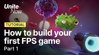 How to build your first FPS game  Part 1  Unite Now 2020 [upl. by Atinat]