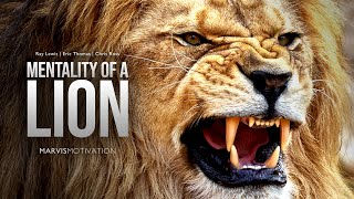 MENTALITY OF A LION  Motivational Video [upl. by Aerdno]