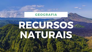 RECURSOS NATURAIS RENOVÁVEIS E NÃO RENOVÁVEIS [upl. by Hodge]