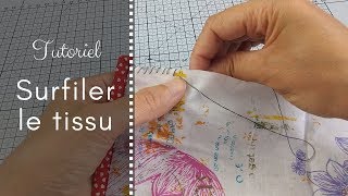 Leçon de couture  Surfiler un tissu [upl. by Ssilb]