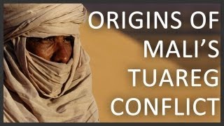 Origins of Malis Tuareg conflict [upl. by Marcellus]