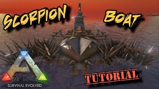 Scorpion Boat Tutorial  Ark Survival Evolved [upl. by Carilyn]