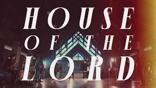 Phil Wickham  House Of The Lord Official Lyric Video [upl. by Nibla]