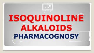 ISOQUINOLINE ALKALOIDS PHARMACOGNOSY [upl. by Ossy]