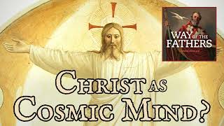 45 The Heresies – Gnosticism Christ as Cosmic Mind  Way of the Fathers [upl. by Acemahs]