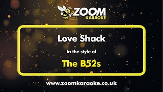 The B52s  Love Shack  Karaoke Version from Zoom Karaoke [upl. by Jessika]