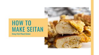 How to make Seitan [upl. by Akiam]