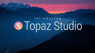 Topaz Studio  The New Photo Editor from Topaz Labs [upl. by Aissilem]