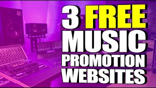 Free Music Promotion For Artists On A Budget  3 Sites You Should Know [upl. by Giuliana]