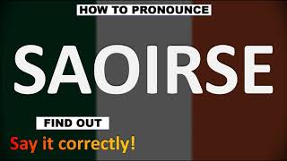 How to Pronounce SAOIRSE CORRECTLY [upl. by Dael]