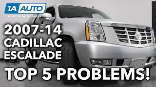 Top 5 Problems Cadillac Escalade SUV 3rd Gen 200714 [upl. by Riay512]