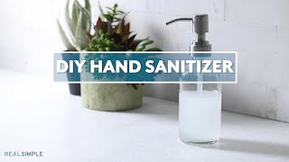 How to Make Hand Sanitizer  DIY  Real Simple [upl. by Vigen]