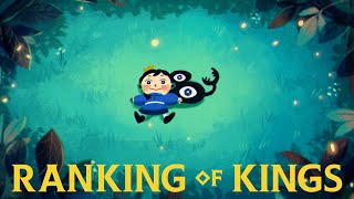 Ranking of Kings  Ending 1  OZ [upl. by Nnyleve]