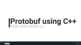 How to Install Compile and run Protobuf for Beginners [upl. by Culbert]