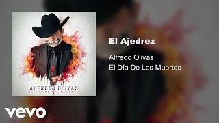 Alfredo Olivas  El Ajedrez Audio [upl. by Eninnaj]