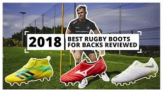 Backs Boots  2018’s best Rugby boots reviewed [upl. by Sanoj]