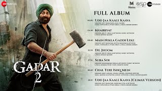 Gadar 2  Full Album  Sunny Deol Ameesha Patel Utkarsh Sharma  Mithoon amp Uttam Singh [upl. by Dorca520]