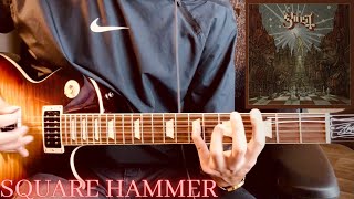 Ghost Square Hammer Guitar Cover [upl. by Ramyar]