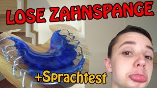 LOSE ZAHNSPANGE  TIPPS SPRACHTEST REINIGUNG Deutsch HD [upl. by Trebled638]