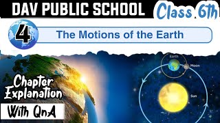 Chapter 4  The Motions of The Earth  Class 6 DAV Social Sci  Full Chapter  Part 1 [upl. by Gerda]