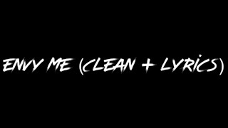 Envy me  Calboy Clean  Lyrics [upl. by Zwiebel]