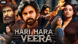 Pawan Kalyans HARI HARA VEERA Full Movie In Hindi  Rana Daggubati Nithya  South Action Movie [upl. by Etnoel]