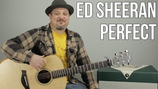 Ed Sheeran Perfect Guitar Lesson  Tutorial [upl. by Skutchan]