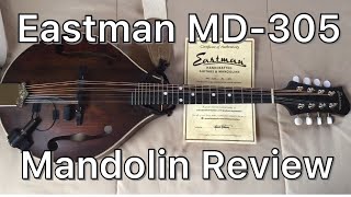 Eastman MD305 Mandolin Review [upl. by Alban980]