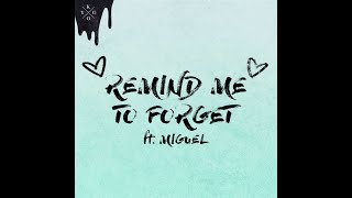 Kygo ft Miguel  Remind Me to Forget Extended Version [upl. by Antonella]