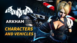 Batman Arkham VR  All Character Bios and Vehicles [upl. by Teemus]