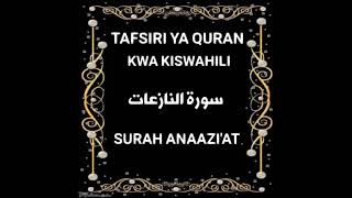 79 SURAH ANAAZIAT Tafsiri ya Quran kwa Kiswahili Kwa Sauti [upl. by Batish218]