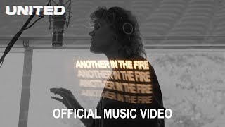 Another In The Fire Official Music Video  Hillsong UNITED TAYA [upl. by Ennej]