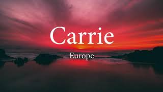 Carrie Lyrics  Europe [upl. by Ydnarb]