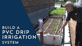 How to Build a PVC Drip Irrigation System [upl. by Erlewine331]