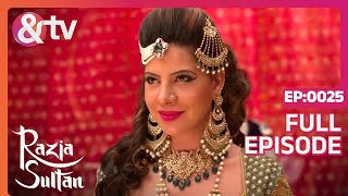 Razia Sultan  Ep8  रज़िया रुक्नउददीन के बारे में जानकर दुखी हुई  Full Episode  AND TV [upl. by Frechette]