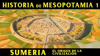 MESOPOTAMIA 1 Sumeria  El Origen de la Civilización Documental Historia [upl. by Michele]