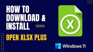 How to Download and Install Open Xlsx PLUS For Windows [upl. by Racso933]