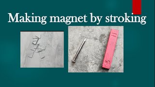 How make magnet using stroking making magnet by stroking class 6 activity [upl. by Nolham626]