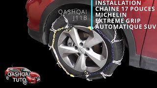 QASHQAI J11B  Installation chaine michelin extreme grip automatique SUV [upl. by Ynnoj]