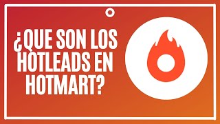 ✅Como Funcionan los Hotleads en HotmartImportancia de los Hotleads [upl. by Rocky]